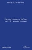 Emmanuel Kabongo Malu - Epurations ethniques en RDCongo - 1991-1995: la question Luba-Kasaï.