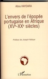 Abou Haydara - L'envers de l'épopée portugaise en Afrique (XV-XXe siècles).