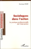  Felder - Sociologues dans l'action - La pratique professionnelle de l'intervention.