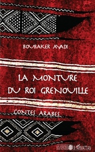 Boubaker Ayadi - La monture du roi Grenouille.