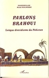 Michel Malherbe et  Naseebullah - Parlons brahoui - Langue dravidienne du Pakistan.