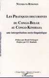 Nyunda ya Rubango - LES PRATIQUES DISCURSIVES DU CONGO-BELGE AU CONGO-KINSHASA : une interprétation sociolinguistique.