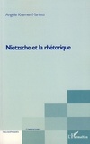 Angèle Kremer-Marietti - Nietzsche et rhétorique.