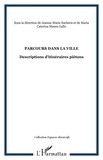 Jeanne-Marie Barbéris et Maria-Caterina Manes Gallo - Parcours dans la ville - Descriptions d'itinéraires piétons.