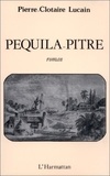 Pierre-Clotaire Lucain - Péquila Pitre.