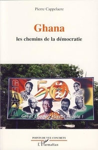 Pierre Cappelaere - Ghana - Les chemins de la démocratie.