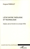 Hugues Rabault - L'Etat entre théologie et technologie - Origine, sens et fonction du concept d'Etat.