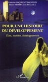 Catherine Coquery-Vidrovitch et Daniel Hémery - Pour une histoire du développement - Etats, sociétés, développement.