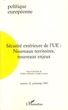 Frédéric Mérand et Sandra Lavenex - Politique européenne N° 22, Printemps 200 : Sécurité extérieure de l'UE - Nouveaux territoires, nouveaux enjeux.