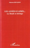 Salomon Benadon - Les années d'après... - La Shoah en héritage.