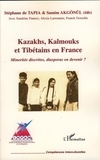Stéphane de Tapia - Kazakhs, Kalmouks et Tibétains en France - Minorités discrètes, diasporas en devenir ?.