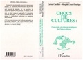 Carmel Camilleri et Margalit Cohen-Emerique - Chocs de culture - Concepts et enjeux pratiques de l'interculturel.