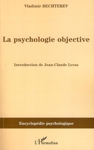 Vladimir Bechterev - La psychologie objective.