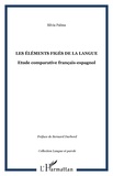 Silvia Palma - Les éléments figés de la langue - Etude comparative français-espagnol.