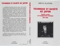 Joëlle Plantier - Technique et société au Japon - Histoire sociale de l'enseignement technique 1945-1985.