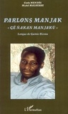Carfa Mendes et Michel Malherbe - Parlons manjak, "Gë nakan manjaku" - Langue de Guinée-Bissau.