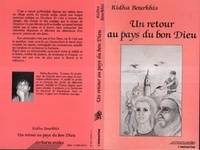 Ridha Bourkhis - Un retour au pays du Bon Dieu.