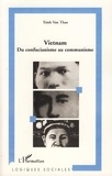 Trinh Van Thao - Vietnam - Du confucianisme au communisme.