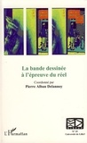 Pierre-Alban Delannoy et Pierre Fresnault-Deruelle - Les cahiers du CIRCAV N° 19 : La bande dessinée à l'épreuve du réel.