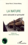 Simon-Pierre E. Mvone-Ndong - La nature - Entre rationalité et spiritualité.