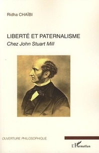 Ridha Chaïbi - Liberté et paternalisme chez John Stuart Mill.