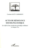 Carmen Alén Garabato - Actes de résistance sociolinguistique - Les défis d'une production périodique militante en langue d'oc.