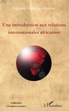 Nguway Kpalaingu Kadony - Une introduction aux relations internationales africaines.