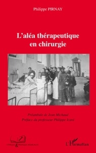Philippe Pirnay - L'aléa thérapeutique en chirurgie.