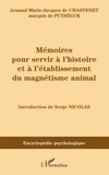 Armand Marie Jacques de Chastenet - Mémoires pour servir à l'histoire et à l'établissement du magnétisme animal.