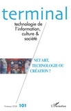 Geneviève Vidal et Thomas Lamarche - Terminal N° 101, Printemps 20 : Net Art, technologie ou création ?.