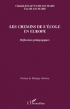 Eric Blanchard - Les chemins de l'école en Europe - Refléxions pédagogiques.