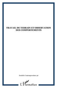 Jean-Michel Chapoulie - Sociétés contemporaines N° 40 : Travail de terrain et observation des comportements.