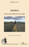 Magdalena Jarvin - Motels - Sur la route de Boston à Las Vegas.