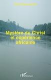 Didier Mupaya Kapiten - Mystère du Christ et expérience africaine - Rites et histoire du Congo comme témoignage de vérité chrétienne.