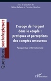 Hélène Belleau et Caroline Henchoz - L'usage de l'argent dans le couple : pratiques et perceptions des comptes amoureux - Perspective internationale.