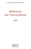 Jean-Claude Shanda Tonme - Réflexions sur l'universalisme - 2005.