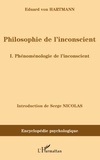 Eduard von Hartmann - Philosophie de l'inconscient - Volume 1, Phénoménologie de l'inconscient.