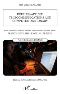 Jean-Claude Laloire - Defense-applied telecommunications and computer dictionary - Part 2, English-french.