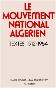  XXX - Le mouvement national algérien - Textes, 1912-1954.