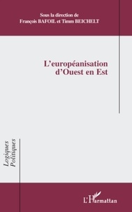 François Bafoil et Timm Beichelt - L'européanisation d'Ouest en Est.