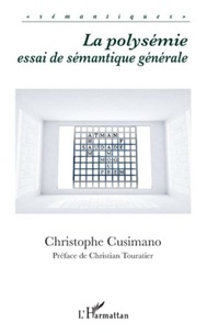 Christophe Cusimano - La polysémie - Essai de sémantique générale.