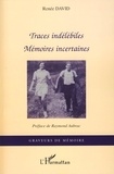 Renée David - Traces indélébiles - Mémoires incertaines.