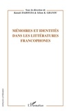 Kanaté Dahouda et Sélom K. Gbanou - Mémoires et identités dans les littératures francophones.