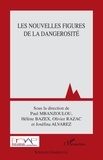 Paul Mbanzoulou et Hélène Bazex - Les nouvelles figures de la dangerosité.