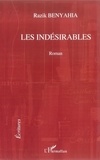 Razik Benyahia - Les indésirables.