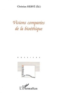 Christian Hervé - Visions comparées de la bioéthique.