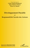 Céline Merlin-Brogniart - Marché et Organisations N° 8 : Développement Durable et Responsabilité Sociale de Acteurs.