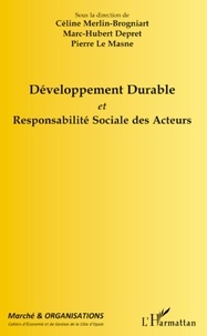 Céline Merlin-Brogniart - Marché et Organisations N° 8 : Développement Durable et Responsabilité Sociale de Acteurs.