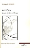 Philippe Merlier - Patocka - Le soin de l'âme et l'Europe.