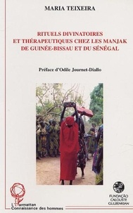 Maria Teixeira - RITUELS DIVINATOIRES ET THÉRAPEUTIQUES CHEZ LES MANJAK DE GUINÉE-BISSAU ET DU SÉNÉGAL.